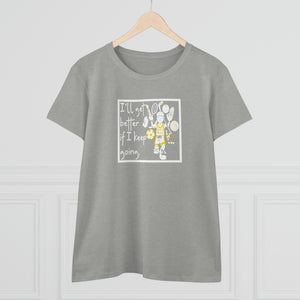 i'll get better if i keep going - women's favorite tee