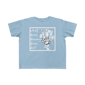 what does dewey does do? - kid's fine jersey tee - choose your favorite color