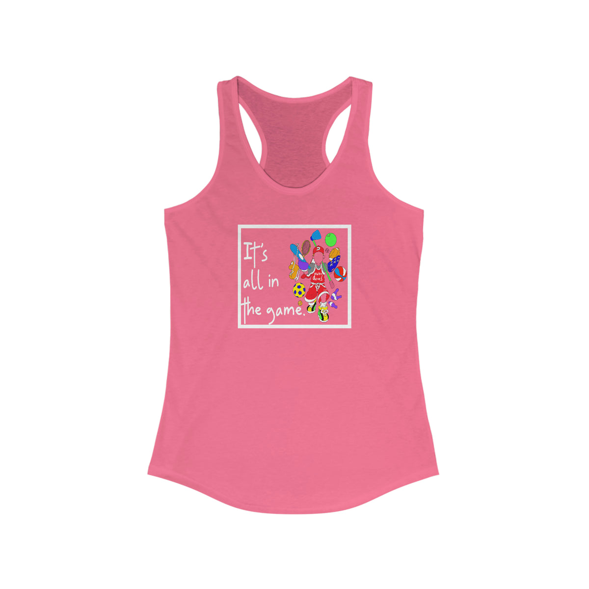 it's all in the game - women's ideal racerback tank