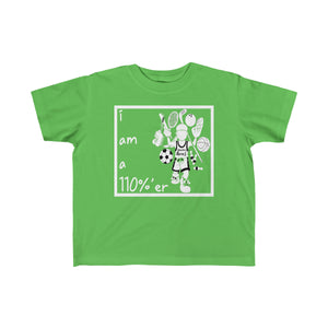 i am a 110%'er - kid's fine jersey tee - choose your favorite colors