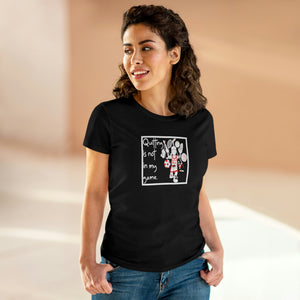 quitting is not my game. - women's favorite tee